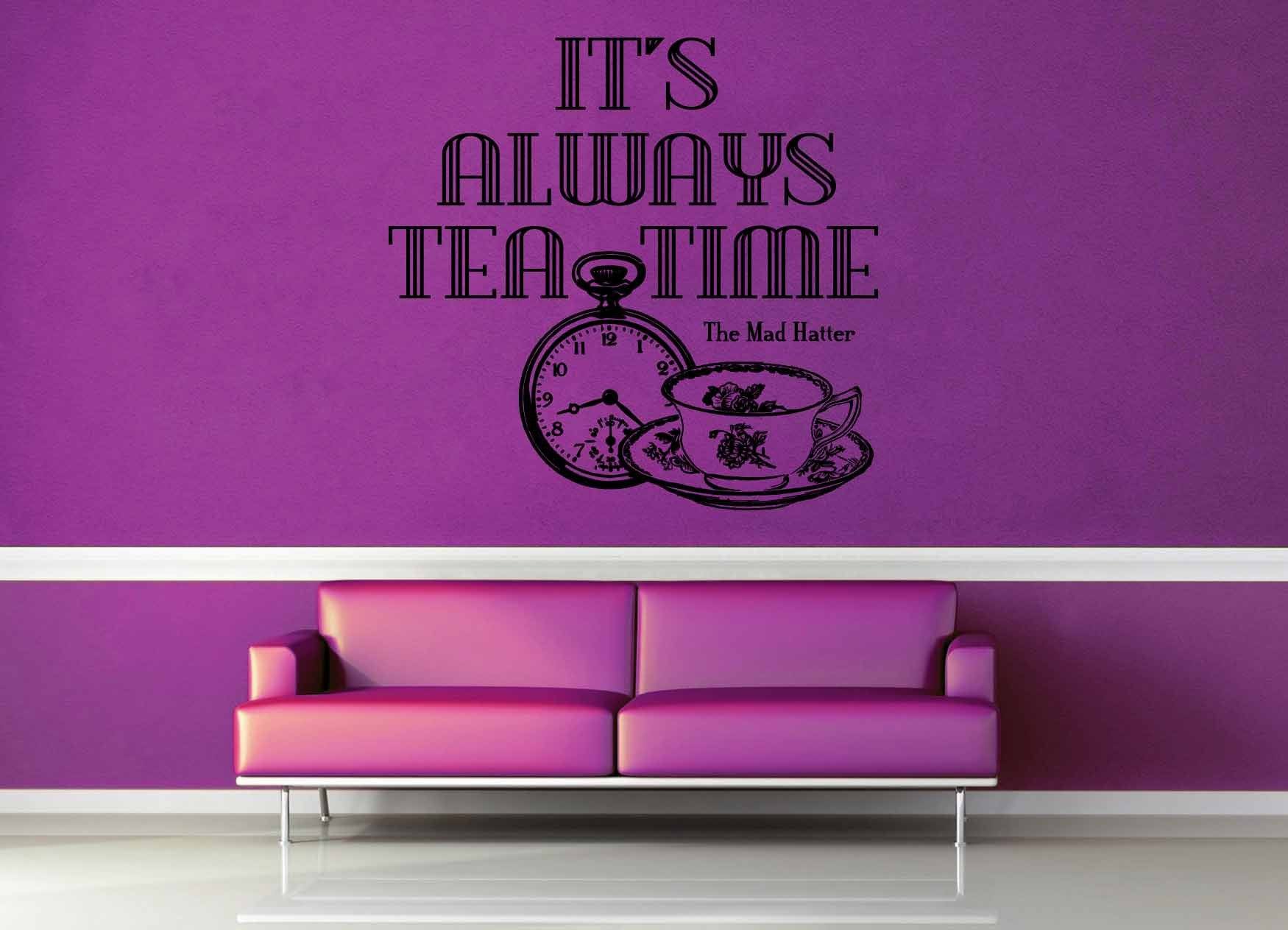 It's Always Tea Time - Alice in Wonderland Quote - Wall Decal - geekerymade