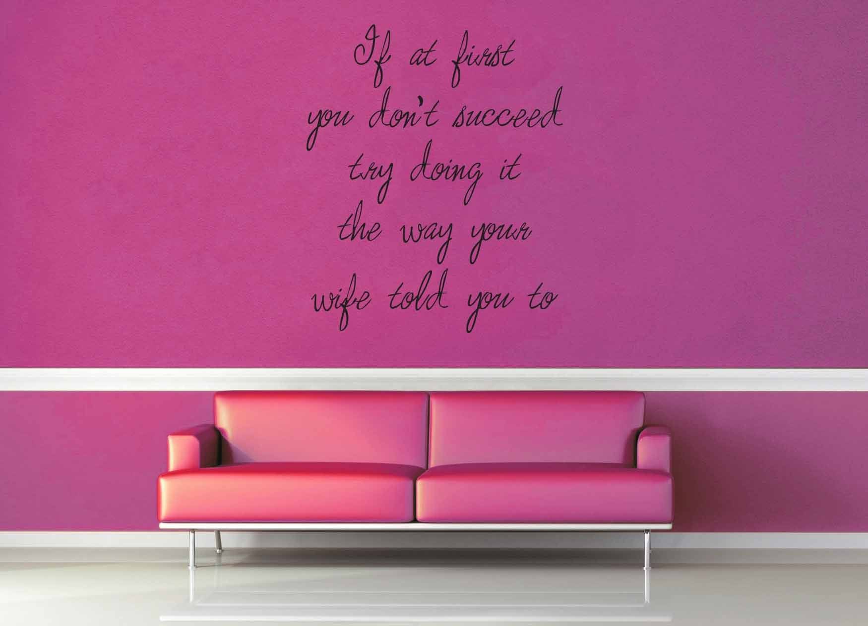 Do It the Way Your Wife Told You To - Quote - Wall Decal - geekerymade
