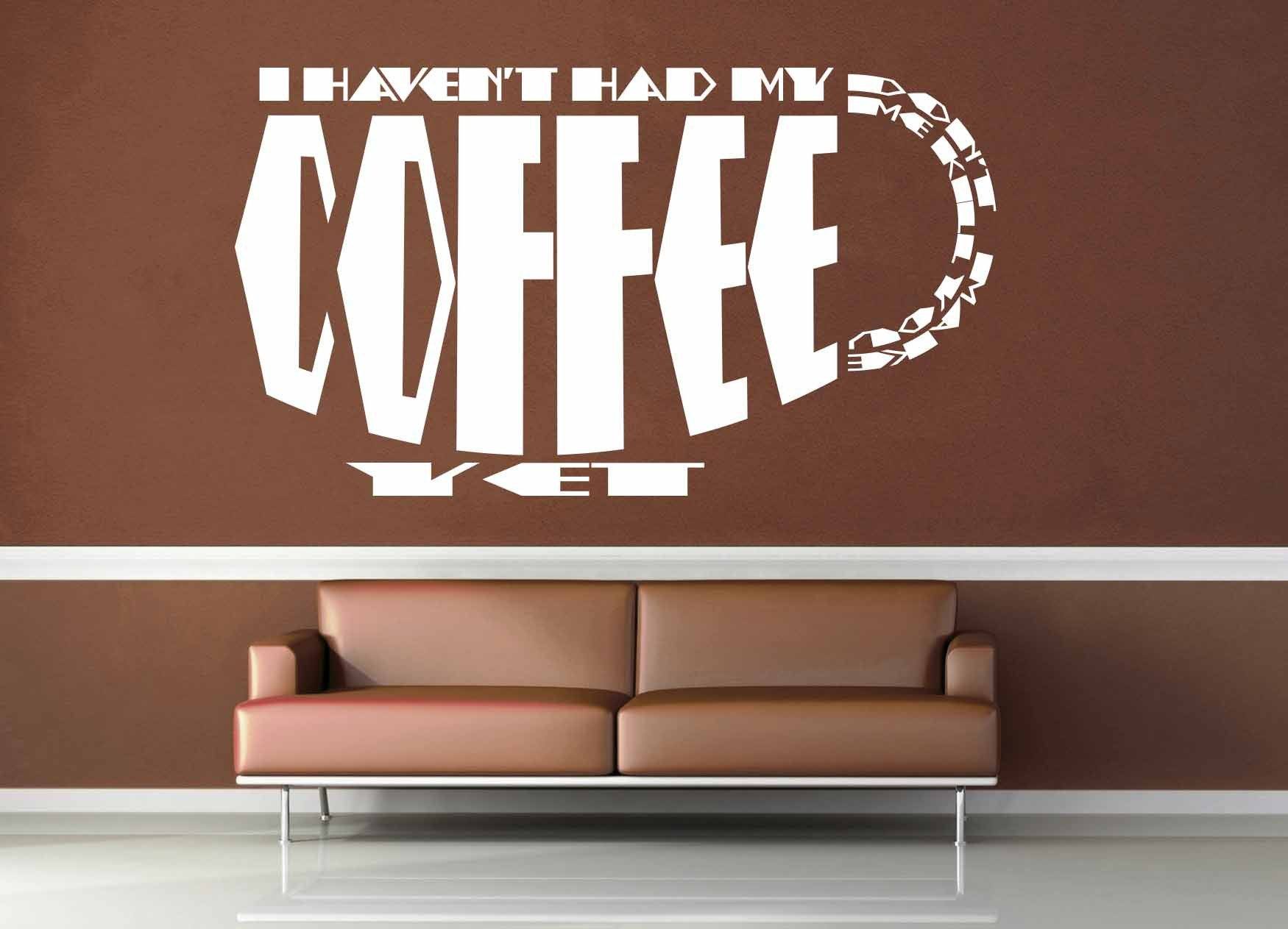 I Haven't Had My Coffee - Wall Decal - geekerymade