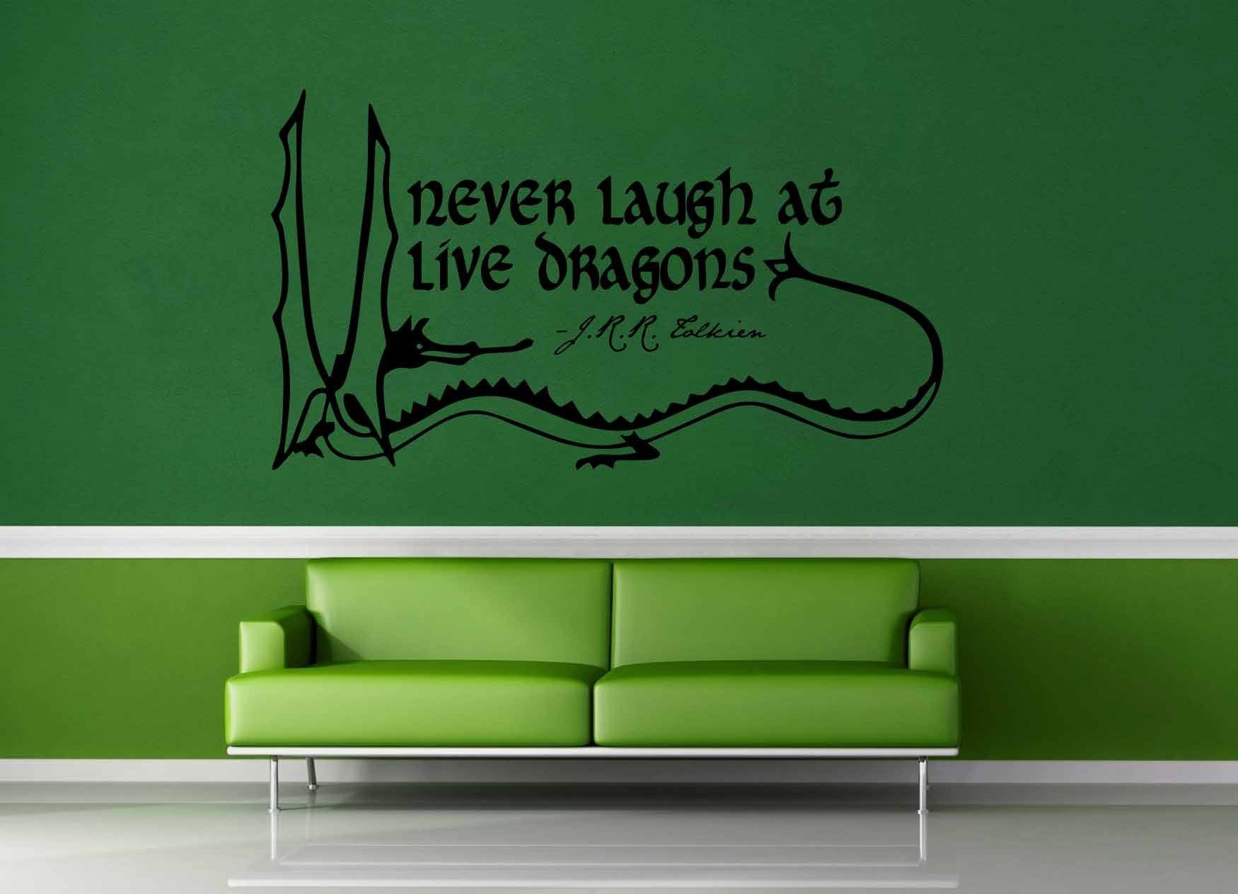 Never Laugh at Live Dragons - Tolkien Quote - Wall Decal - geekerymade