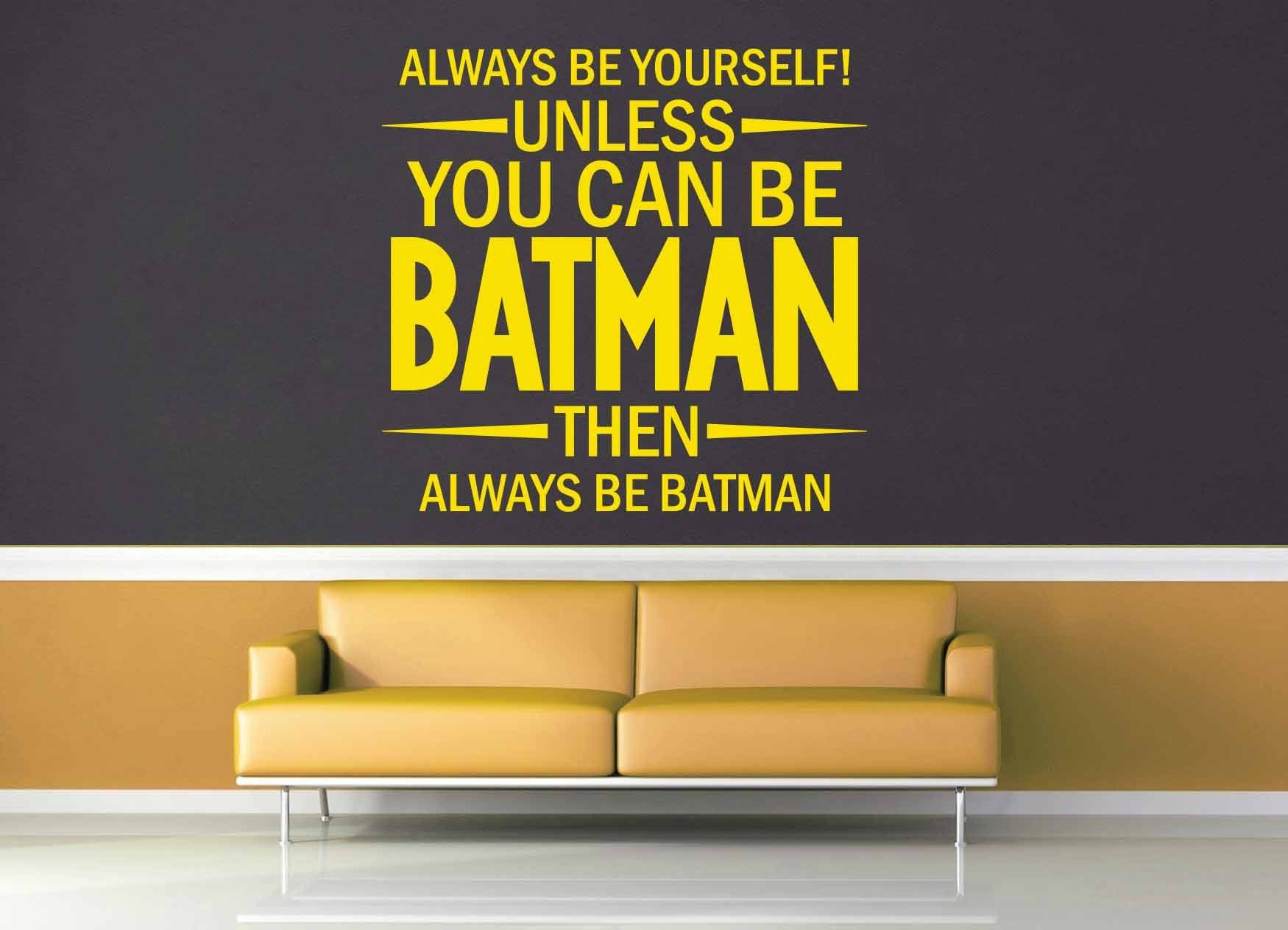 Unless You Can Be Batman - Wall Decal - geekerymade