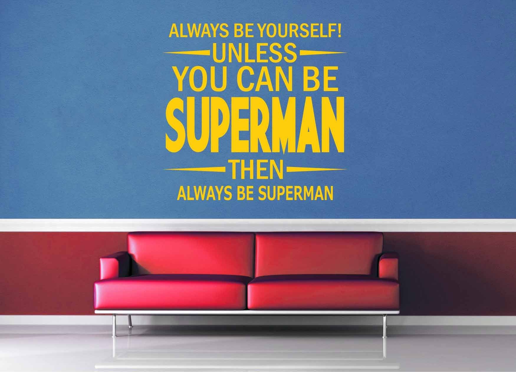 Unless You Can Be Superman - Wall Decal - geekerymade