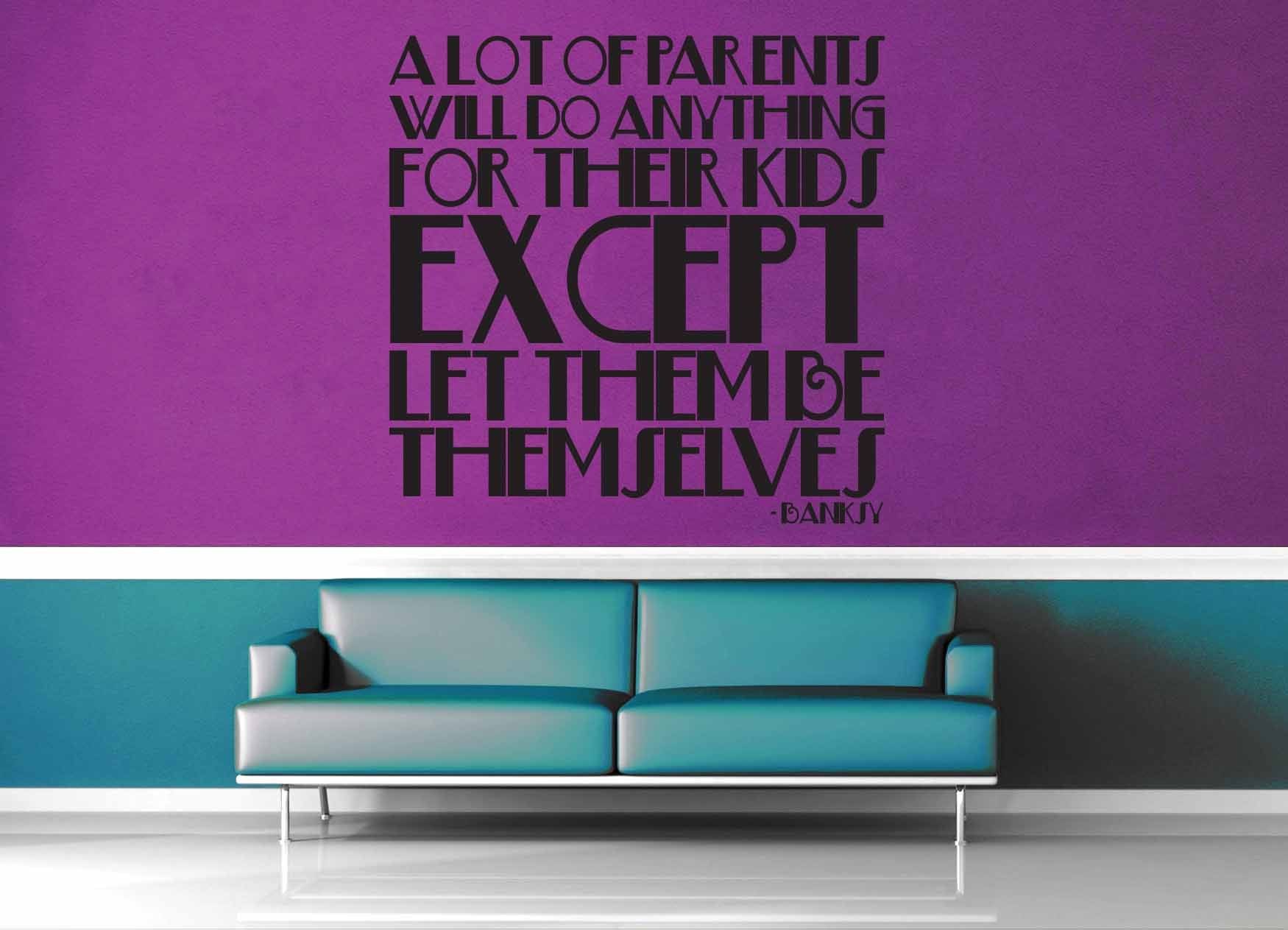 Let Them Be Themselves - Banksy Quote - Wall Decal - geekerymade